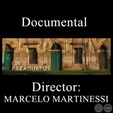 LOS PARAGUAYOS - Direccin MARCELO MARTINESSI