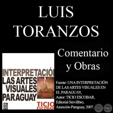 OBRAS DE LUIS TORANZOS - Fuente: UNA INTERPRETACIN DE LAS ARTES VISUALES EN EL PARAGUAY