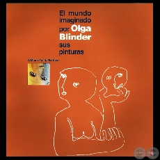 EL MUNDO IMAGINADO POR OLGA BLINDER SUS PINTURAS, 2007 - Por WILLIAM PAATS MARTNEZ