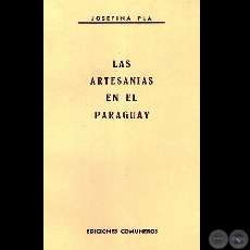 LAS ARTESANAS EN EL PARAGUAY, 1997 - Por JOSEFINA PL
