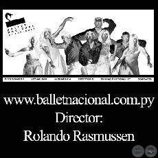 BALLET NACIONAL DEL PARAGUAY (ROLANDO RASMUSSEN - DIRECTOR, 2010)