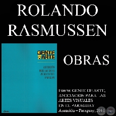 ROLANDO RASMUSSEN, OBRAS (GENTE DE ARTE, 2011)