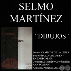 DIBUJOS DE SELMO MARTNEZ, 1972 EN CAMINOS DE LA LNEA (Textos de OLGA BLINDER y TICIO ESCOBAR)