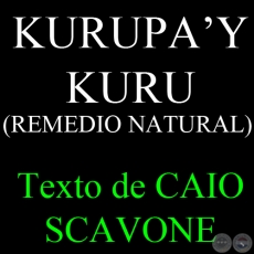 KURUPAY KURU (REMEDIO NATURAL) - Texto de CAIO SCAVONE