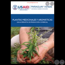PLANTAS MEDICINALES Y AROMÁTICAS - UNA ALTERNATIVA DE PRODUCCIÓN COMERCIAL - USAID, 2010