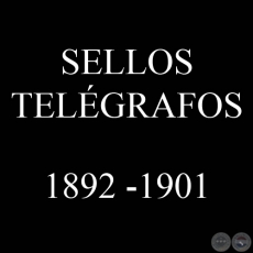 SELLOS SELLOS TELGRAFOS 1892 - 1901 - VCTOR KNEITSCHELL 
